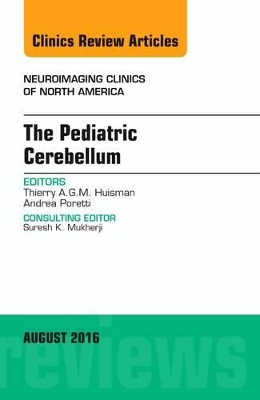 Pediatric Cerebellum, An Issue of Neuroimaging Clinics of North America book