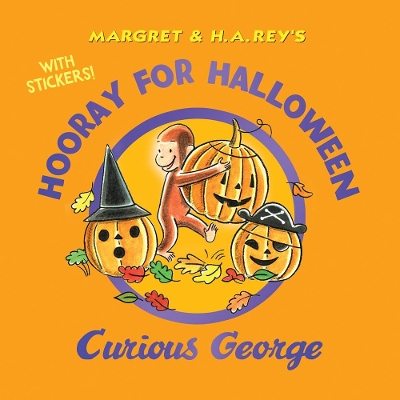 Hooray For Halloween, Curious George (With Stickers) by H. A. Rey