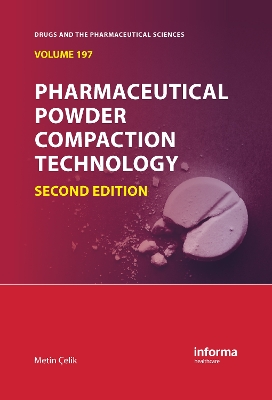 Pharmaceutical Powder Compaction Technology by Metin Çelik