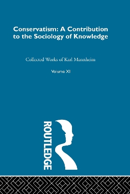 Conservatism: A Contribution to the Sociology of Knowledge book