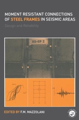 Moment Resistant Connections of Steel Frames in Seismic Areas book