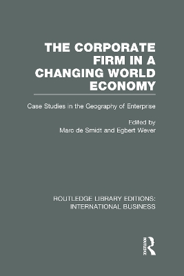 The Corporate Firm in a Changing World Economy by Marc Smidt