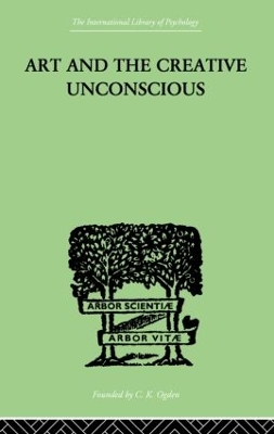 Art And The Creative Unconscious book