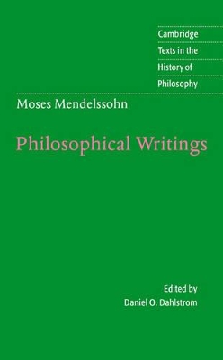 Moses Mendelssohn: Philosophical Writings by Moses Mendelssohn