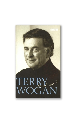 Terry Wogan - Is it me? book