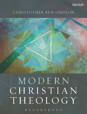 Modern Christian Theology by Dr Christopher Ben Simpson