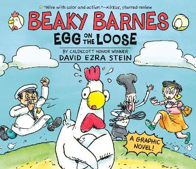 Beaky Barnes: Egg on the Loose: A Graphic Novel by David Ezra Stein