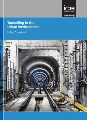 Tunnelling in the Urban Environment book