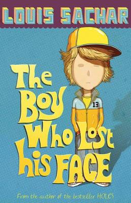 The The Boy Who Lost His Face by Louis Sachar
