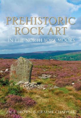 Prehistoric Rock Art in the North York Moors book