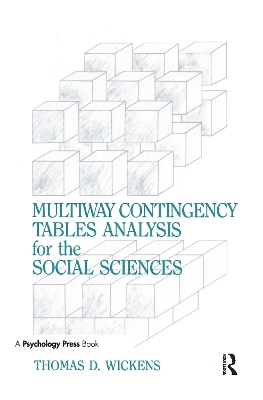 Multiway Contingency Tables Analysis for the Social Sciences by Thomas D. Wickens