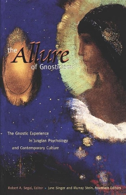 The Allure of Gnosticism by Murray Stein
