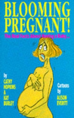 BLOOMING PREGNANT! THE REAL FACTS book
