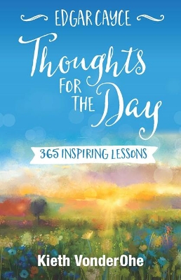 Edgar Cayce Thoughts for the Day: 365 Inspiring Lessons book