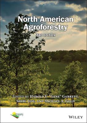 North American Agroforestry by Harold E. Gene Garrett
