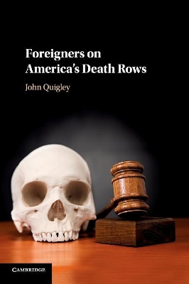 Foreigners on America's Death Rows by John Quigley