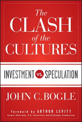 Clash of the Cultures by John C. Bogle