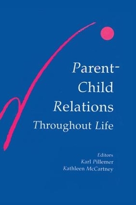 Parent-child Relations Throughout Life by Karl Pillemer