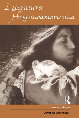 Literatura Hispanoamericana: Una Antologia - An Anthology by David W. Foster