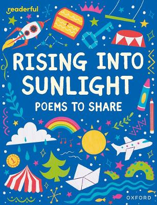 Readerful Books for Sharing: Year 3/Primary 4: Rising into Sunlight: Poems to Share book