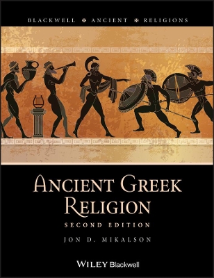 Ancient Greek Religion by Jon D. Mikalson