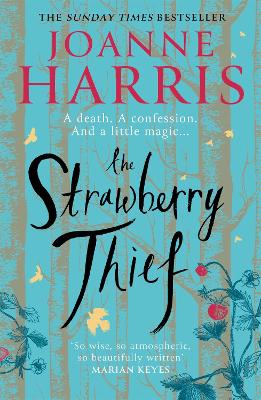 The Strawberry Thief: The Sunday Times bestselling novel from the author of Chocolat by Joanne Harris