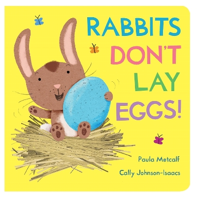 Rabbits Don't Lay Eggs!: A Very Funny Easter Bunny! book