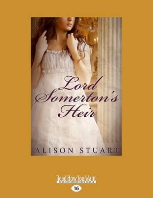 Lord Somertonï¿½s Heir by Alison Stuart