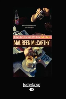 Queen Kat, Carmel and St Jude Get a Life by Maureen McCarthy