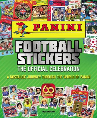 Panini Football Stickers: The Official Celebration: A Nostalgic Journey Through the World of Panini book