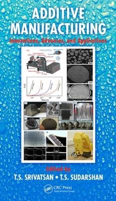 Additive Manufacturing by T.S. Srivatsan