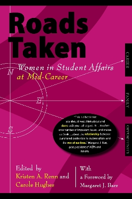 Roads Taken: Women In Student Affairs At Mid-Career book