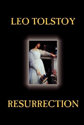 Resurrection by Leo Tolstoy