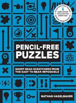60-Second Brain Teasers Pencil-Free Puzzles: Short Head-Scratchers from the Easy to Near Impossible book