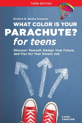 What Color Is Your Parachute? For Teens, Third Edition book