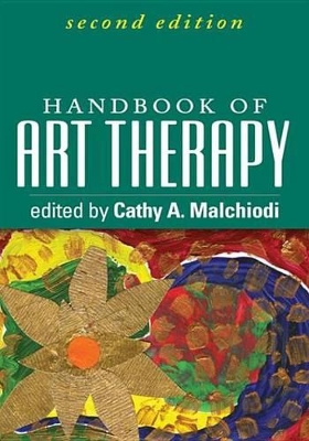 Handbook of Art Therapy, Second Edition by Cathy A Malchiodi