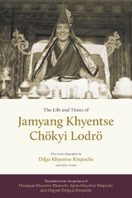 Life And Times Of Jamyang Khyentse book