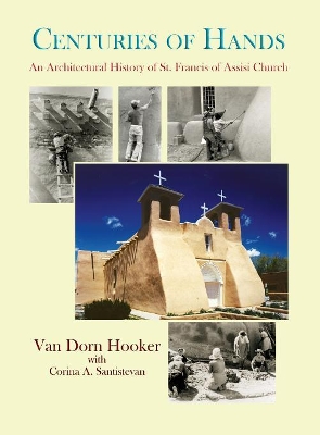Centuries of Hands: An Architectural History of St. Francis of Assisi Church book