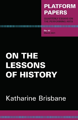 Platform Papers 63: On the Lessons of History book