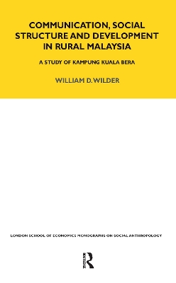 Communication, Social Structure and Development in Rural Malaysia book