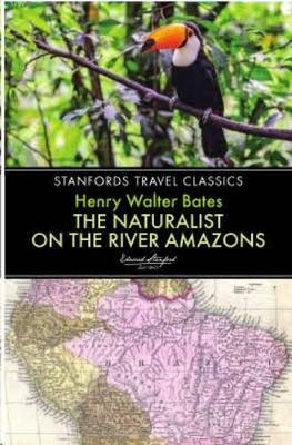 Naturalist on the River Amazons by Henry Walter Bates