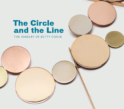 Circle and the Line: The Jewelry of Betty Cooke book