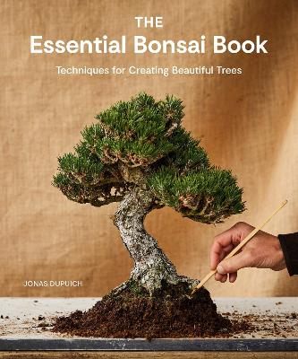 The Essential Bonsai Book: Techniques for Creating Beautiful Trees book