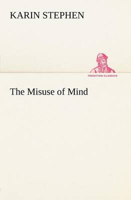 Misuse of Mind by Karin Stephen