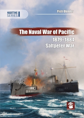 The Naval War of Pacific, 1879-1884: Saltpeter War book