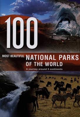 100 Most Beautiful National Parks of the World book