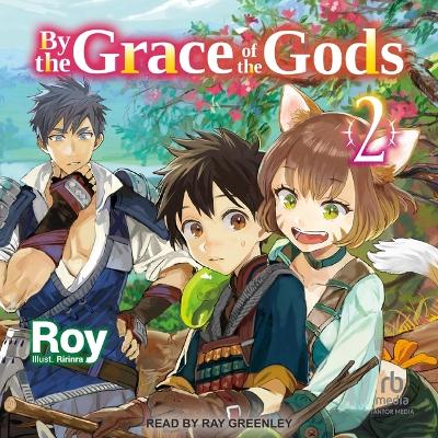 By the Grace of the Gods: Volume 2 book