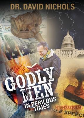 Godly Men in Perilous Time book