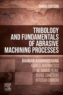 Tribology and Fundamentals of Abrasive Machining Processes book