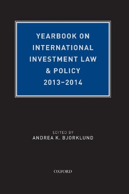 Yearbook on International Investment Law & Policy, 2013-2014 book